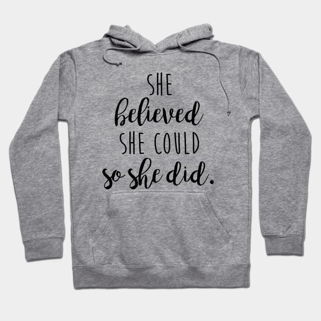 she believed she could, so she did Hoodie by fahimahsarebel